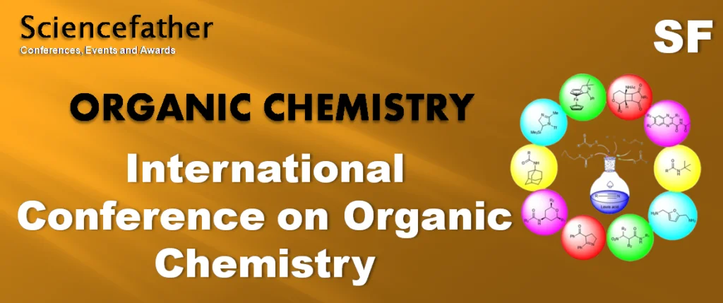 International Conference on Organic Chemistry - ScienceFather